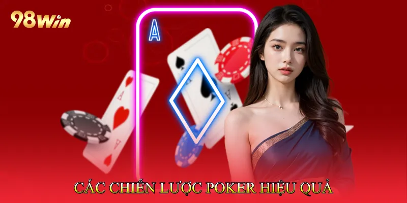 Các Chiến Lược Poker Hiệu Quả