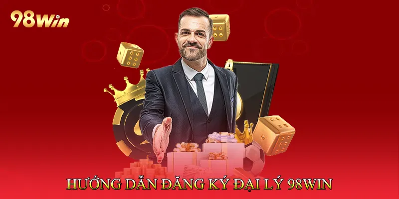 Đại lý 98Win 3 Hướng dẫn đăng ký Đại lý 98Win