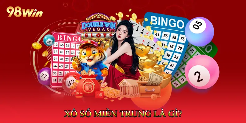 Xổ số miền Trung là gì?